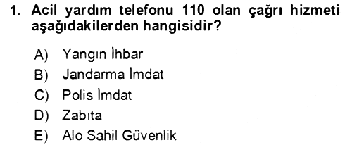 Acil Çağrı Yönetimi 2021-2022 Dönem Sonu Sınavı - 1. soru