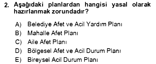 Acil Durum Ve Afet Yönetimi Planları 2018-2019 Ara Sınav - 2. soru