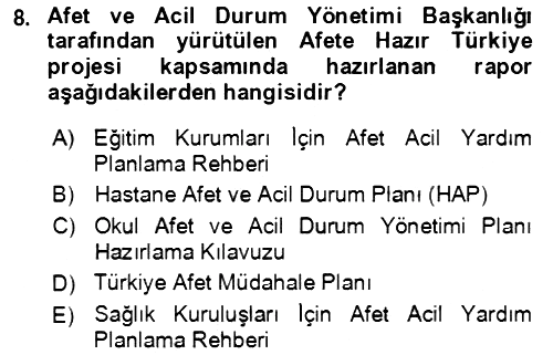 Acil Durum Ve Afet Yönetimi Planları 2018-2019 Ara Sınav - 8. soru