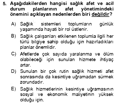 Acil Durum Ve Afet Yönetimi Planları 2018-2019 Dönem Sonu Sınavı - 5. soru