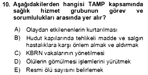 Acil Durum Ve Afet Yönetimi Planları 2023-2024 Dönem Sonu Sınavı - 10. soru