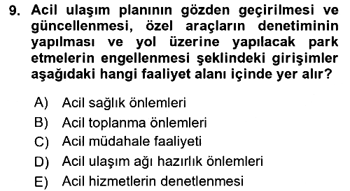 Acil Durum ve Afetlerde Ulaştırma Yönetimi ve Uygulamaları 2021-2022 Ara Sınav - 9. soru