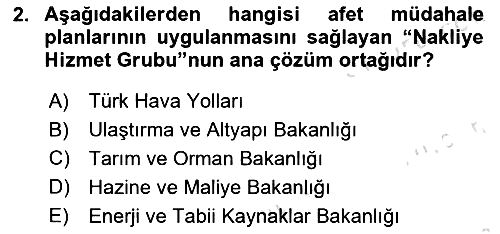 Acil Durum ve Afetlerde Ulaştırma Yönetimi ve Uygulamaları 2024-2025 Ara Sınav - 2. soru