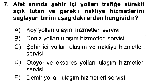 Acil Durum ve Afetlerde Ulaştırma Yönetimi ve Uygulamaları 2024-2025 Ara Sınav - 7. soru