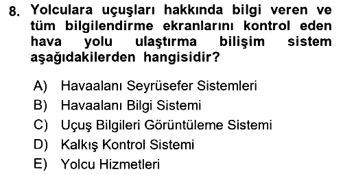 Acil Durum ve Afetlerde Ulaştırma Yönetimi ve Uygulamaları 2018-2019 Dönem Sonu Sınavı - 8. soru