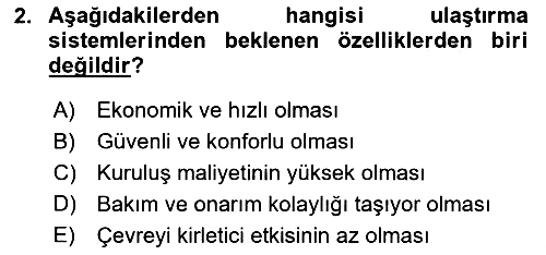 Acil Durum ve Afetlerde Ulaştırma Yönetimi ve Uygulamaları 2018-2019 Yaz Okulu Sınavı - 2. soru