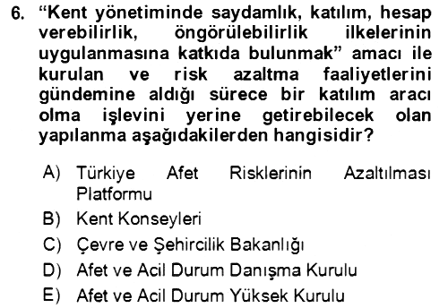 Afet Risk Azaltma Politikaları 2019-2020 Ara Sınav - 6. soru