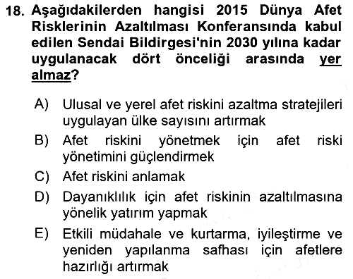 Afet Senaryosu ve Tatbikatlar 2018-2019 Ara Sınav - 18. soru