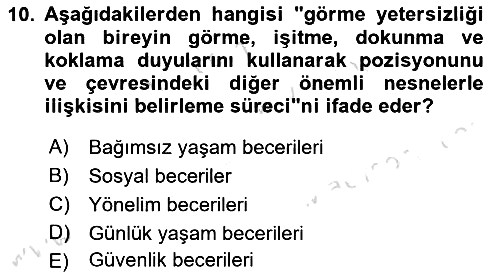 Özel Gereksinimli Bireyler İçin Afet ve Acil Durum Yönetimi 2021-2022 Dönem Sonu Sınavı - 10. soru