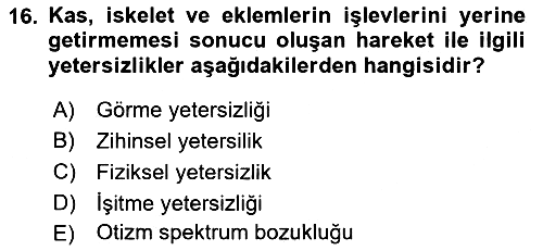 Özel Gereksinimli Bireyler İçin Afet ve Acil Durum Yönetimi 2021-2022 Yaz Okulu Sınavı - 16. soru
