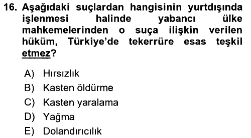 Ceza Hukuku Bilgisi 2020-2021 Yaz Okulu Sınavı - 16. soru
