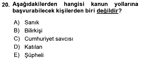 Ceza Yargılama Hukuku 2022-2023 Yaz Okulu Sınavı - 20. soru