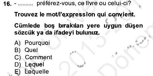 Fransızca 2 2013-2014 Dönem Sonu Sınavı - 16. soru
