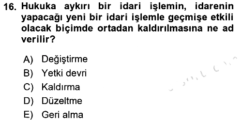 İdare Hukukuna Giriş 2016-2017 Ara Sınav - 16. soru