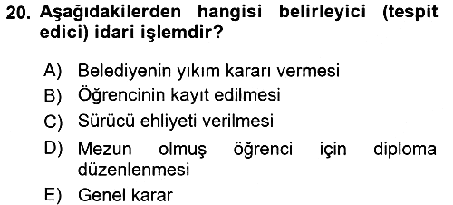 İdare Hukukuna Giriş 2016-2017 Ara Sınav - 20. soru