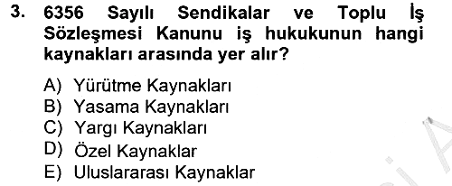 İş Ve Sosyal Güvenlik Hukuku 2012-2013 Ara Sınav - 3. soru