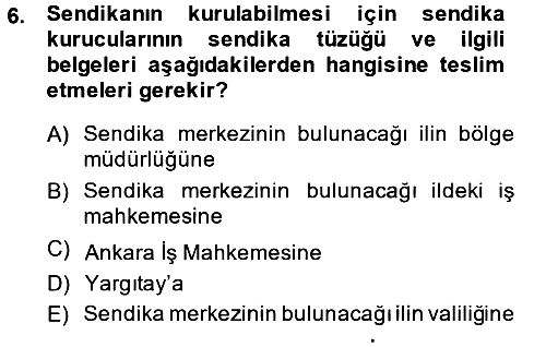İş Ve Sosyal Güvenlik Hukuku 2013-2014 Dönem Sonu Sınavı - 6. soru