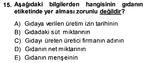 Gıda Mevzuatı ve Kalite Yönetimi 2013-2014 Ara Sınav - 15. soru