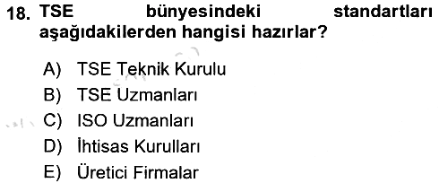 Gıda Mevzuatı ve Kalite Yönetimi 2017-2018 Ara Sınav - 18. soru