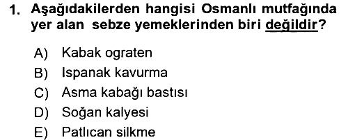 Osmanlı Mutfağı 2016-2017 Dönem Sonu Sınavı - 1. soru
