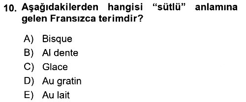 Temel Mutfak Teknikleri 2022-2023 Yaz Okulu Sınavı - 10. soru