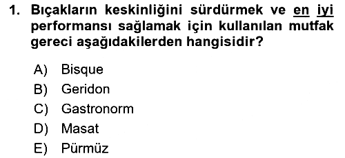 Temel Mutfak Teknikleri 2024-2025 Yaz Okulu Sınavı - 1. soru