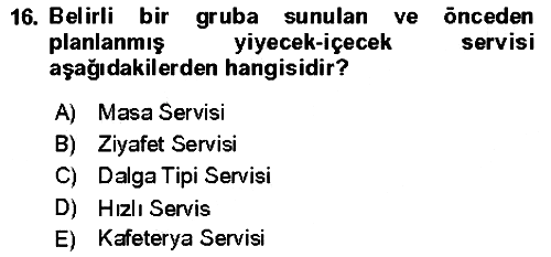 Yiyecek Ve İçecek İşletmeciliği 2021-2022 Ara Sınav - 16. soru