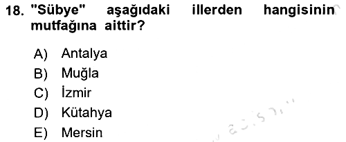 Yöresel Mutfaklar 2023-2024 Yaz Okulu Sınavı - 18. soru
