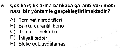 Bankacılık Hizmet Ürünleri 2012-2013 Dönem Sonu Sınavı - 5. soru