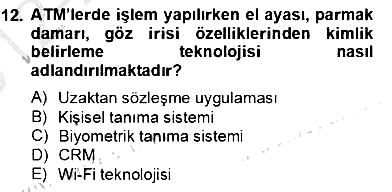 Bankacılık Hizmet Ürünleri 2012-2013 Dönem Sonu Sınavı - 12. soru
