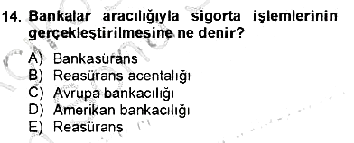 Bankacılık Hizmet Ürünleri 2012-2013 Dönem Sonu Sınavı - 14. soru