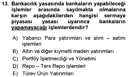 Bankacılık Hizmet Ürünleri 2020-2021 Yaz Okulu Sınavı - 13. soru