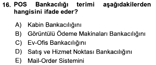 Bankacılık Hizmet Ürünleri 2022-2023 Yaz Okulu Sınavı - 16. soru