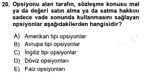 Bankacılık Hizmet Ürünleri 2024-2025 Yaz Okulu Sınavı - 20. soru