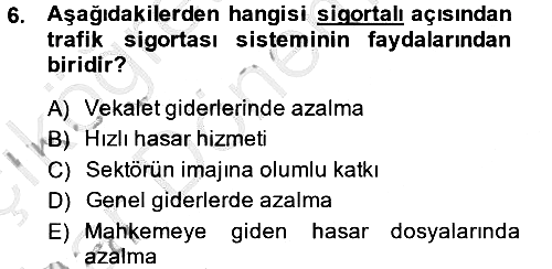 Hayat Dışı Sigortalar 2013-2014 Ara Sınav - 6. soru