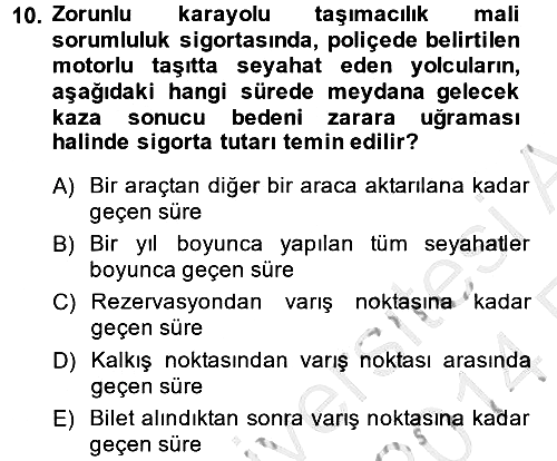 Hayat Dışı Sigortalar 2013-2014 Ara Sınav - 10. soru