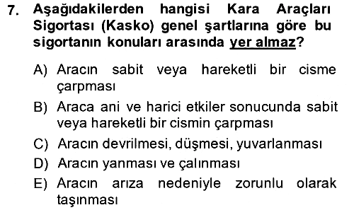 Hayat Dışı Sigortalar 2014-2015 Ara Sınav - 7. soru