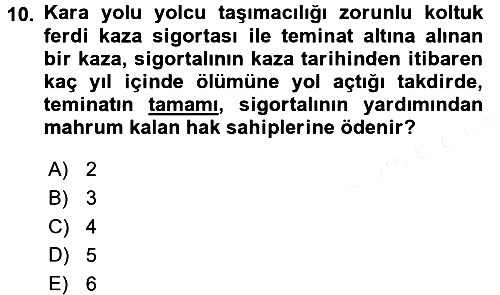 Hayat Dışı Sigortalar 2017-2018 Ara Sınav - 10. soru