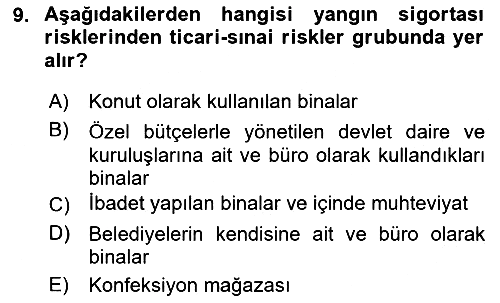 Hayat Dışı Sigortalar 2021-2022 Ara Sınav - 9. soru