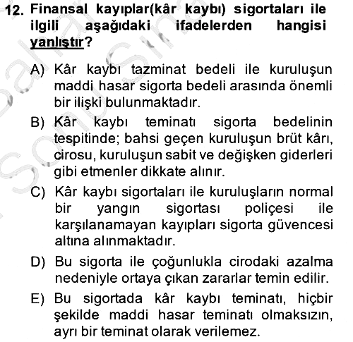 Hayat Dışı Sigortalar 2013-2014 Dönem Sonu Sınavı - 12. soru