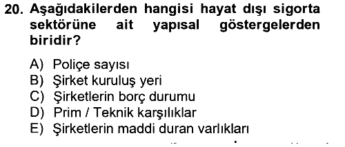 Hayat Dışı Sigortalar 2014-2015 Tek Ders Sınavı - 20. soru