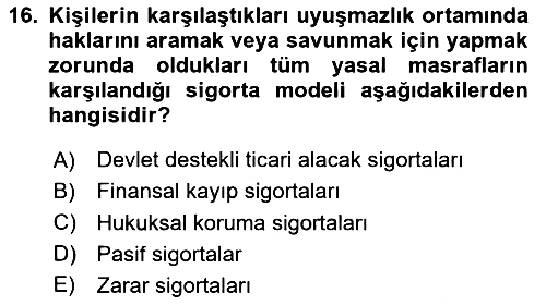 Hayat Dışı Sigortalar 2020-2021 Yaz Okulu Sınavı - 16. soru