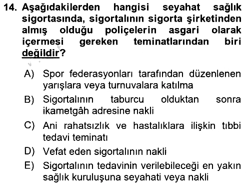 Hayat Dışı Sigortalar 2021-2022 Yaz Okulu Sınavı - 14. soru