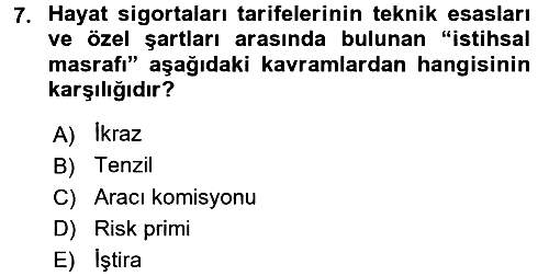 Hayat Sigortaları Ve Bireysel Emeklilik Sistemi 2016-2017 Ara Sınav - 7. soru