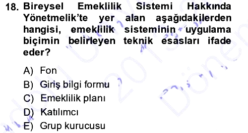 Hayat Sigortaları Ve Bireysel Emeklilik Sistemi 2013-2014 Dönem Sonu Sınavı - 18. soru