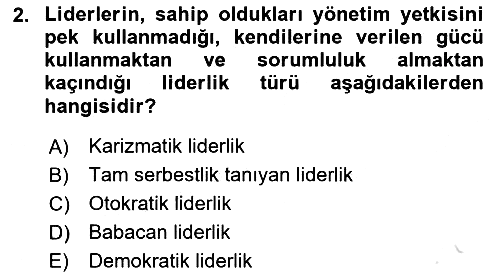Ekip Yönetimi ve Liderlik 2022-2023 Yaz Okulu Sınavı - 2. soru