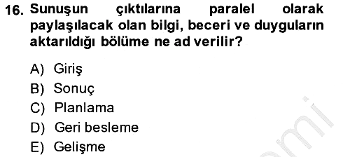 Toplantı Ve Sunu Teknikleri 2014-2015 Dönem Sonu Sınavı - 16. soru