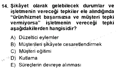 Çağrı Merkezinde Müşteri İlişkileri Yönetimi 2014-2015 Dönem Sonu Sınavı - 14. soru