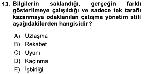 Çatışma ve Stres Yönetimi 1 2017-2018 3 Ders Sınavı - 13. soru