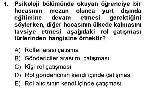 Çatışma ve Stres Yönetimi 1 2014-2015 Dönem Sonu Sınavı - 1. soru